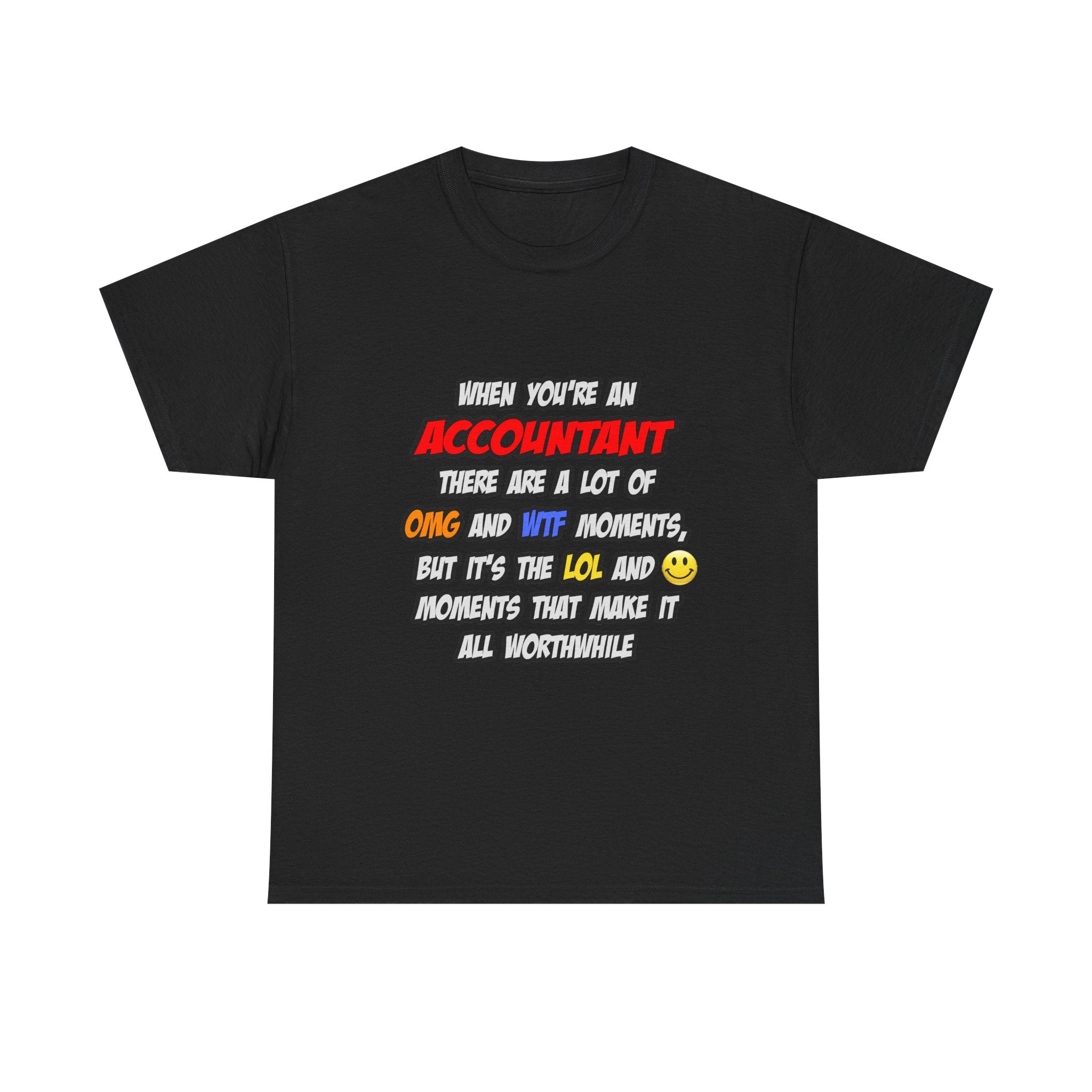 Accountant .. OMG WTF LOL - Unisex Heavy Cotton Tee
