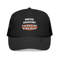 Dental Assistant...Big Deal - Foam Trucker Hat