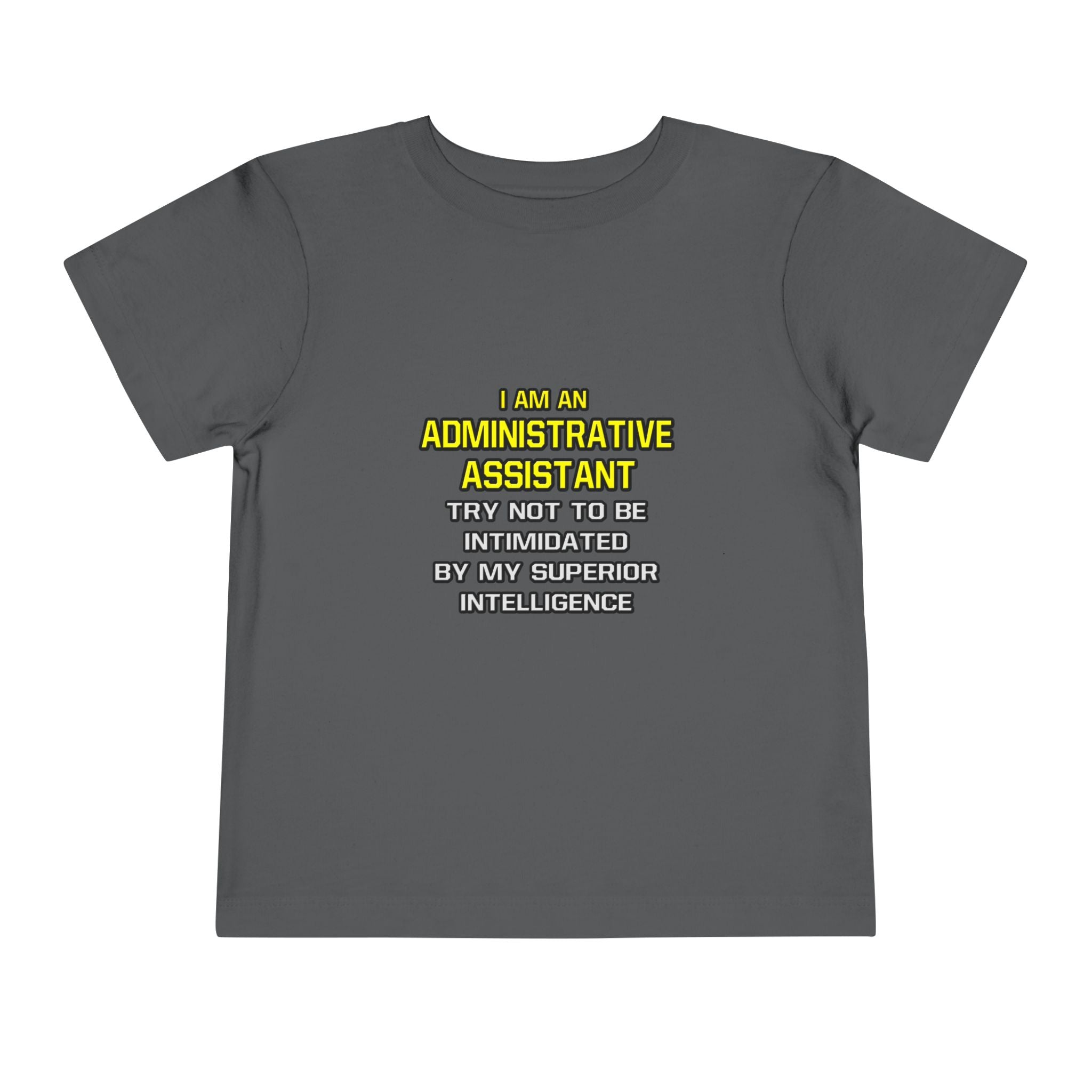 Administrative Assistant...Superior Intelligence - Toddler Short Sleeve Tee