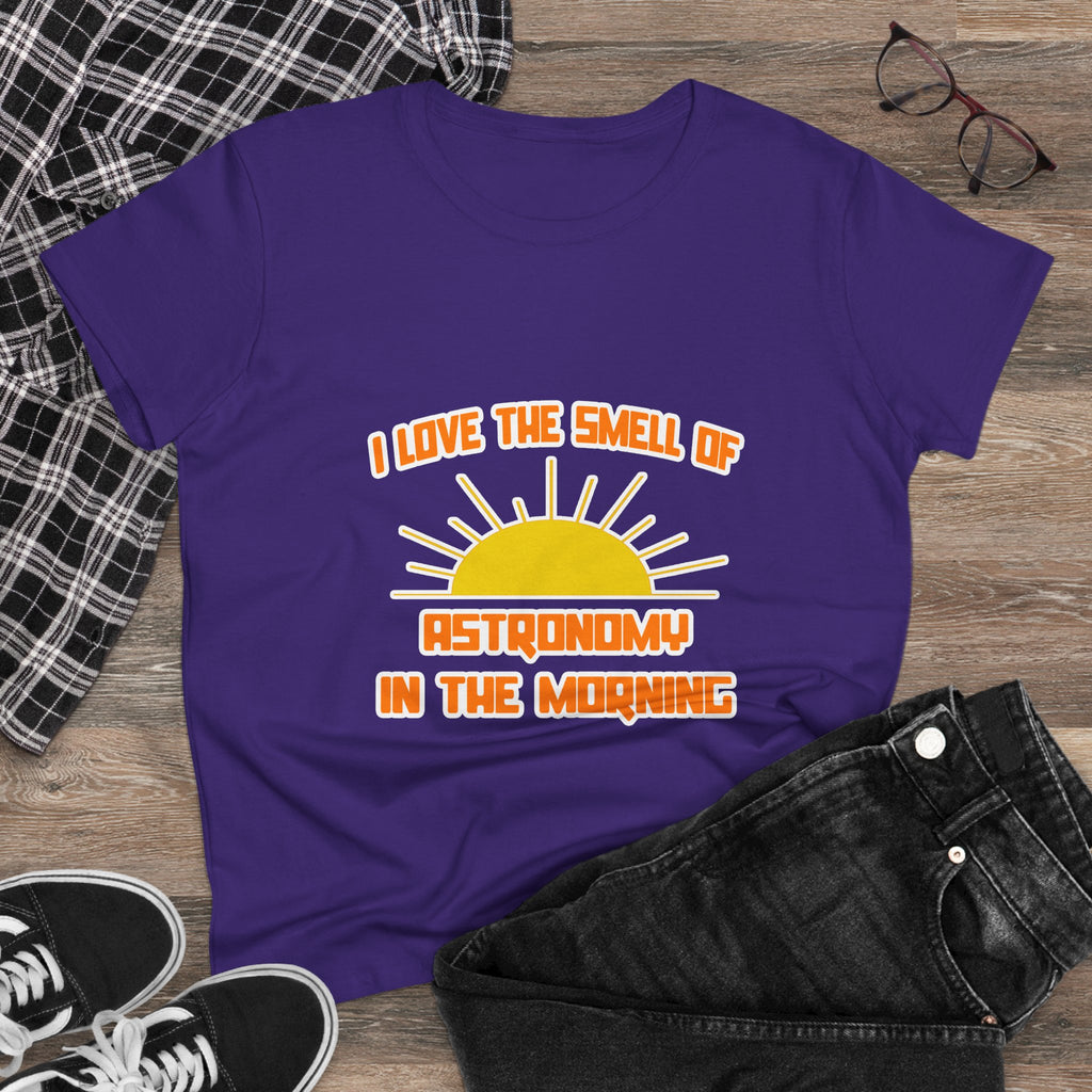 Smell of Astronomy in the Morning - Women's Midweight Cotton Tee