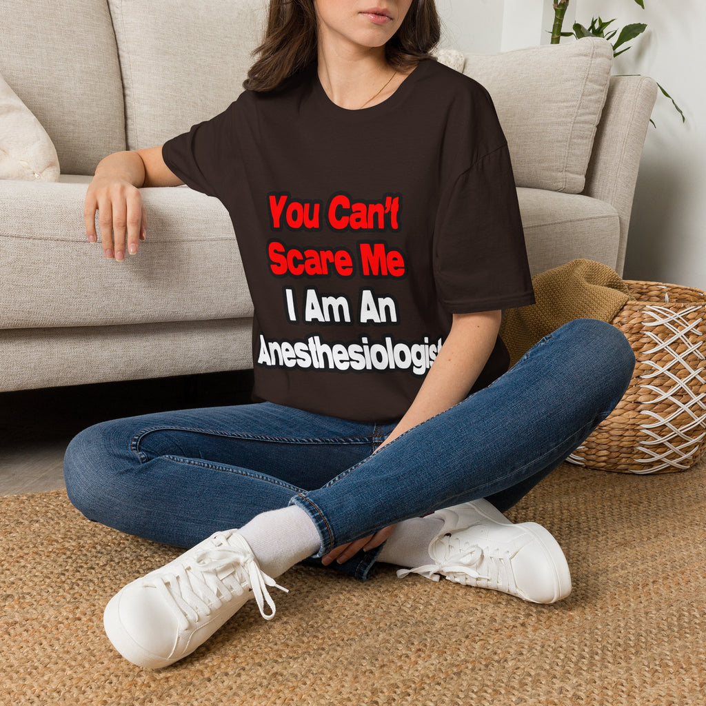 You Can't Scare Me...Anesthesiologist - Unisex Softstyle T-Shirt