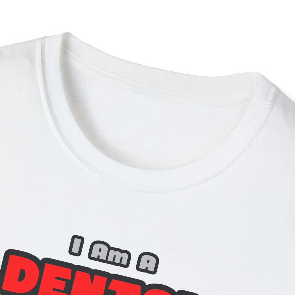 Dental Hygienist...Work My Magic - Unisex Softstyle T-Shirt