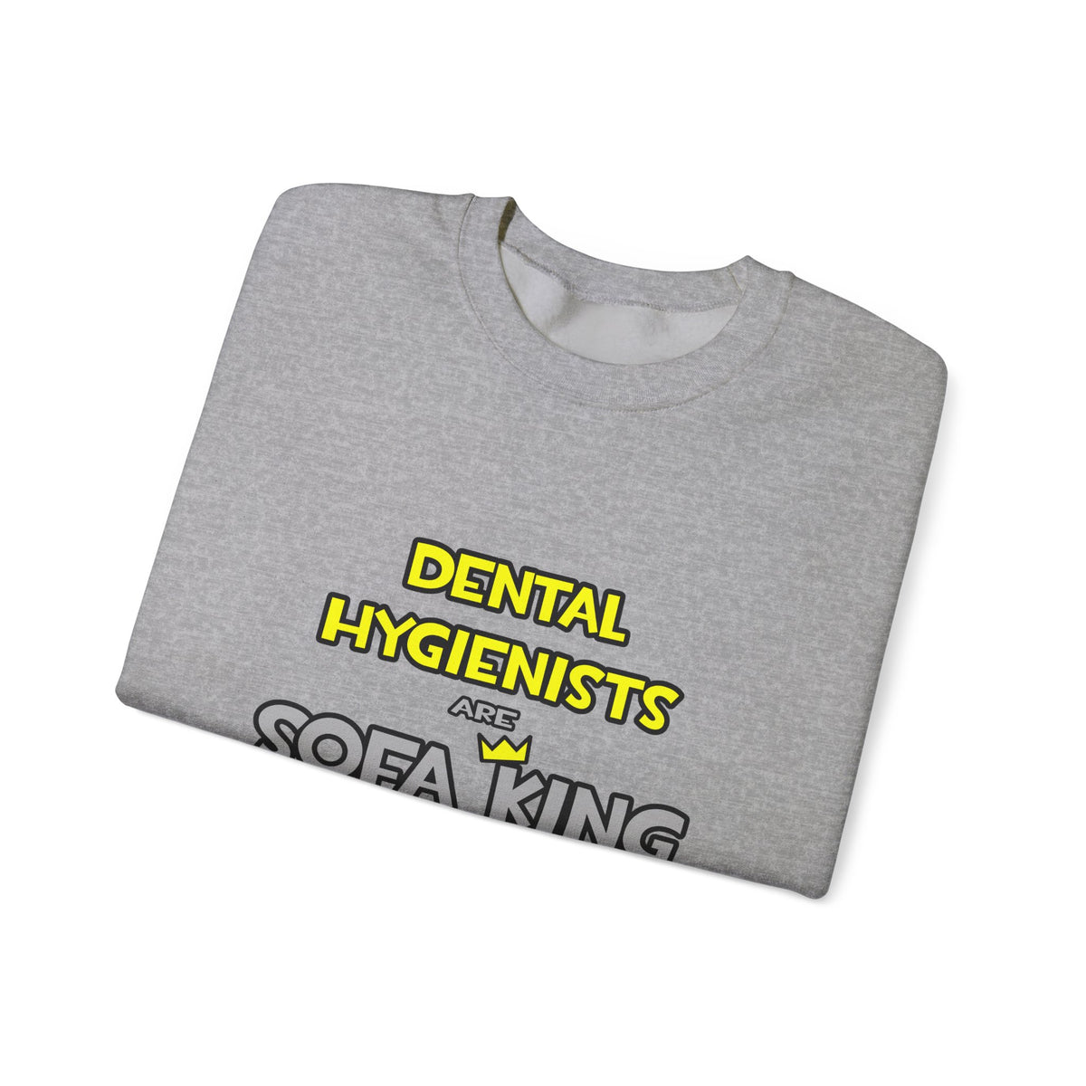 Dental Hygienists Are Sofa King Cool - Unisex Heavy Blend™ Crewneck Sweatshirt