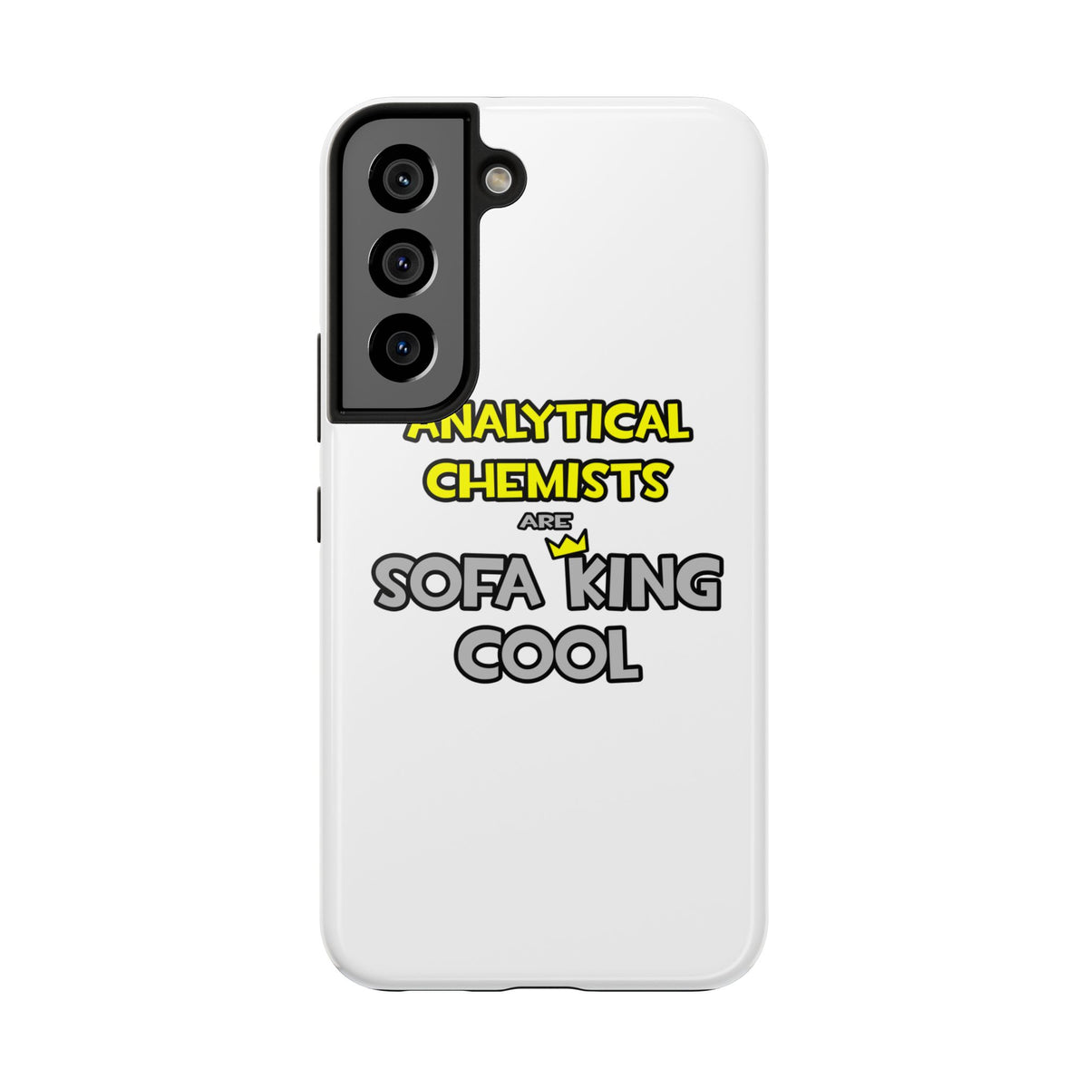 Analytical Chemists Are Sofa King Cool - Tough Phone Cases