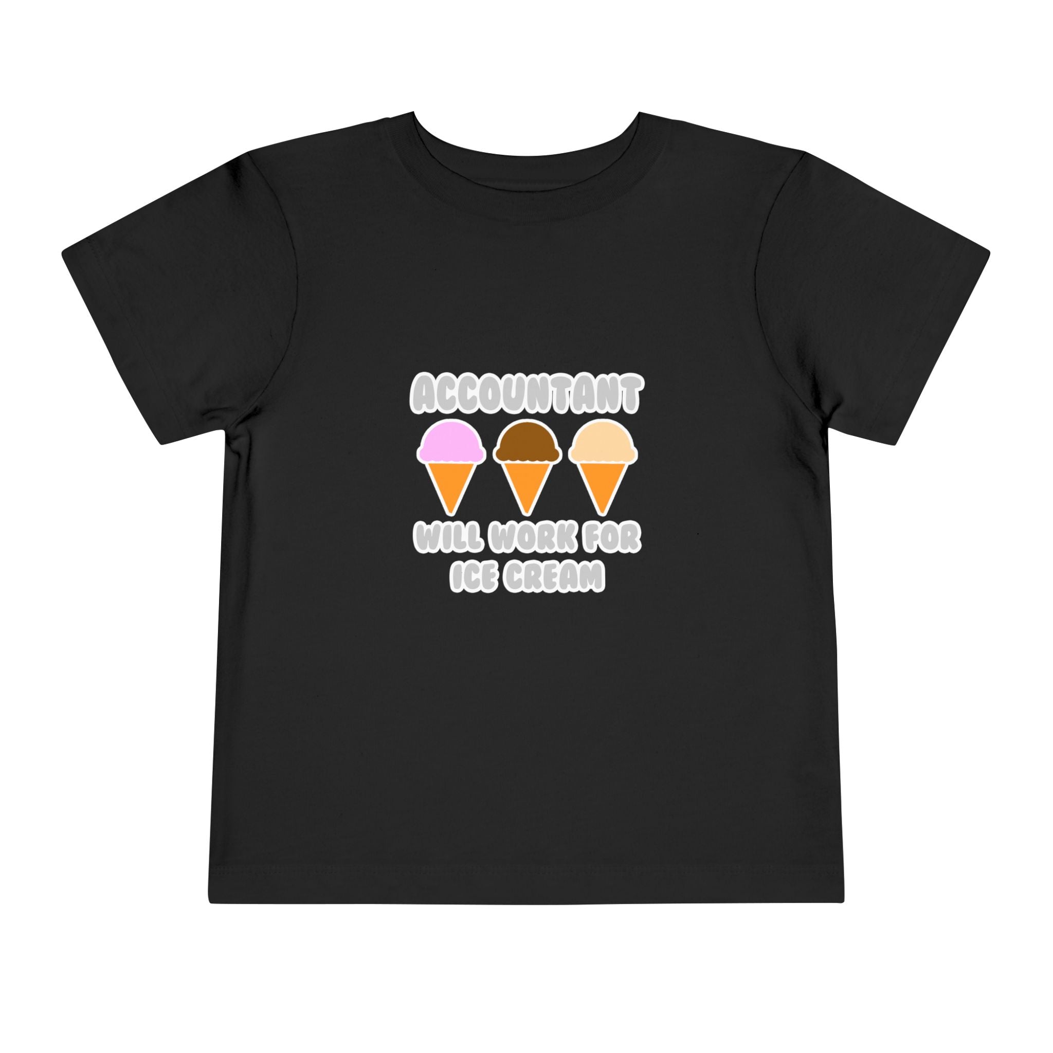 Accountant ... Will Work For Ice Cream - Toddler Short Sleeve Tee