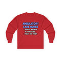 Miracles and Ambulatory Care Nurses - Unisex Ultra Cotton Long Sleeve Tee