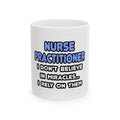 Miracles and Nurse Practitioners - Ceramic Mug, (11oz, 15oz)