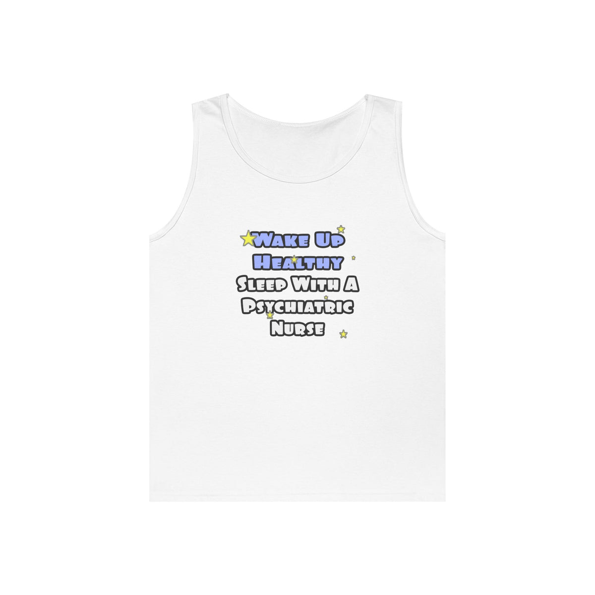 Wake Up Healthy...Sleep With a Psych Nurse - Unisex Heavy Cotton Tank Top