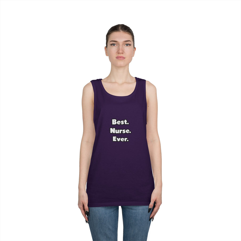 Best. Nurse. Ever - Unisex Heavy Cotton Tank Top