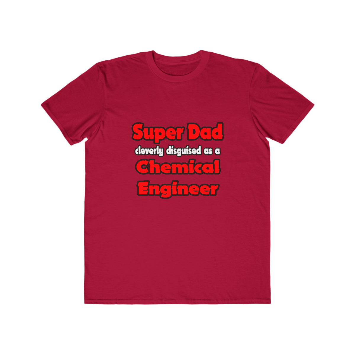 Super Dad ... Chemical Engineer - Men's Lightweight Fashion Tee