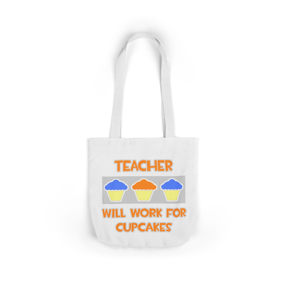 Teacher ... Will Work For Cupcakes - Canvas Tote Bag, 5-Color Straps