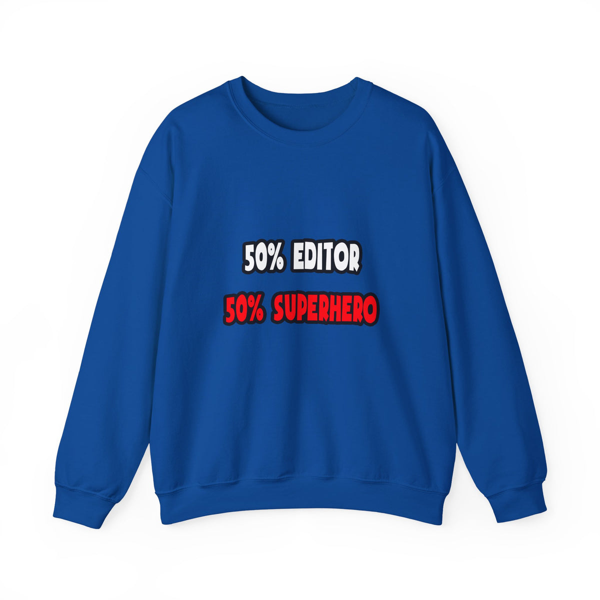 Half Editor ... Half Superhero - Unisex Heavy Blend™ Crewneck Sweatshirt