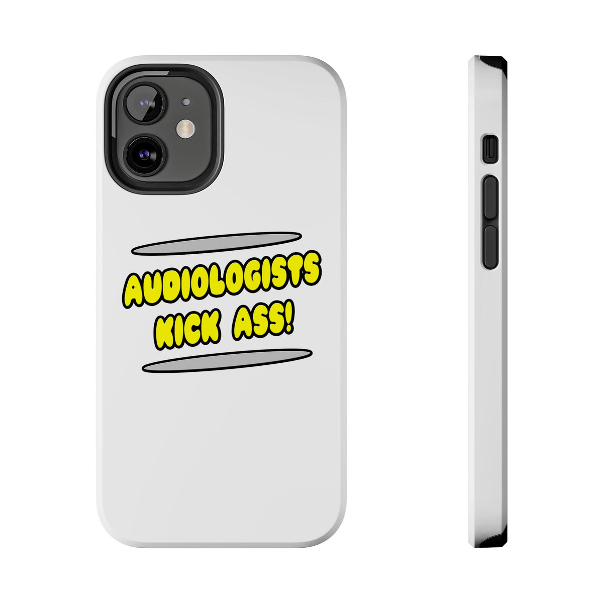 Audiologists Kick Ass! - Tough Phone Cases