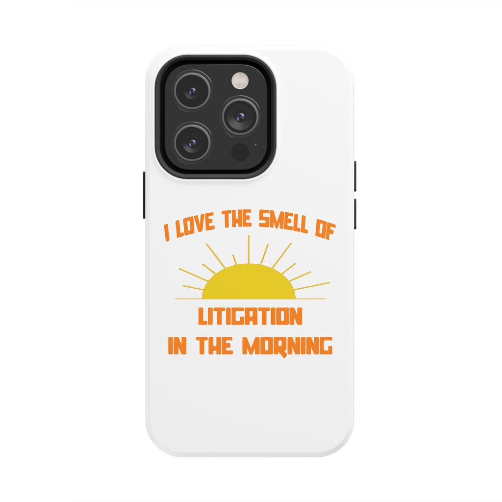 Smell of Litigation in the Morning - Tough Phone Cases