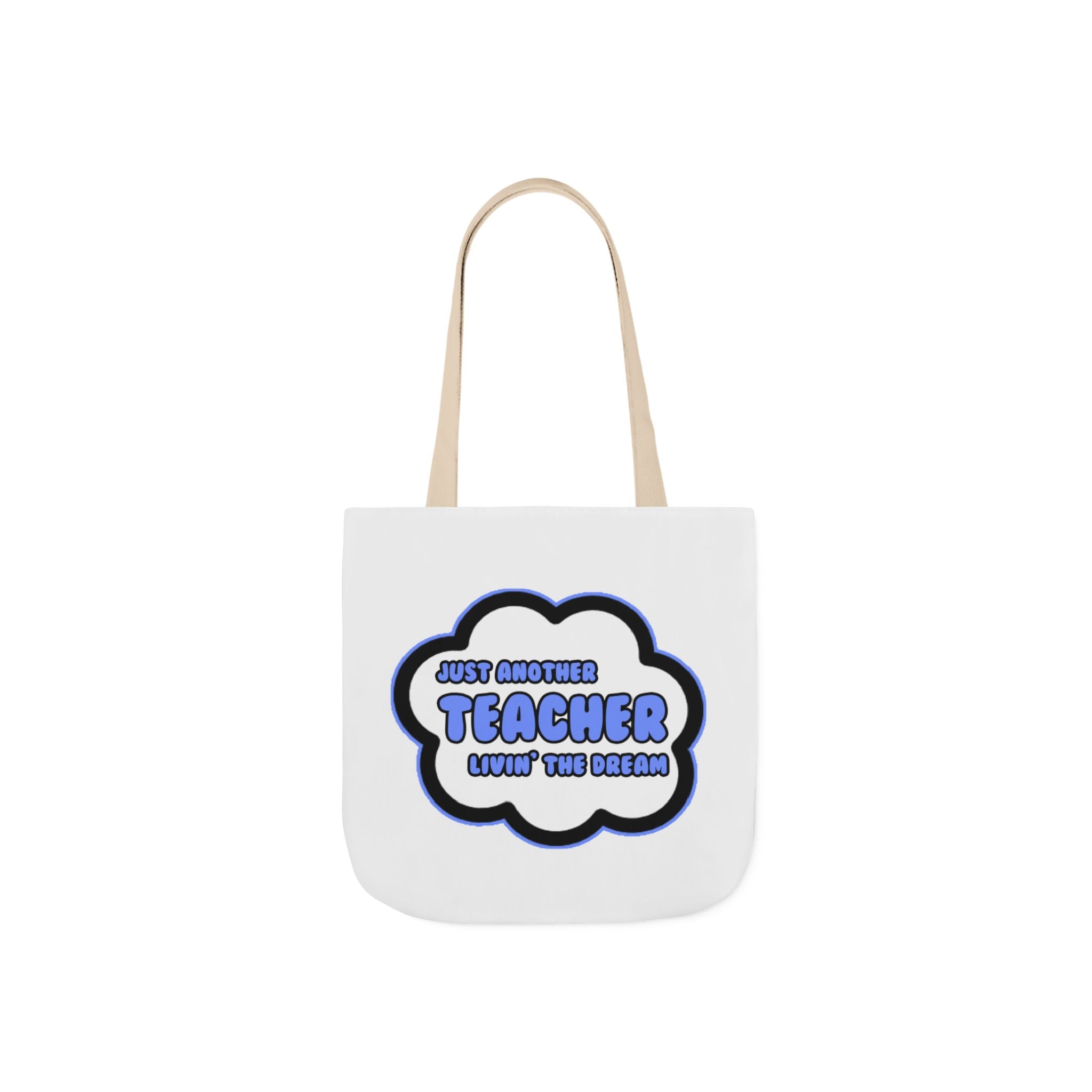 Teacher .. Livin' The Dream - Canvas Tote Bag, 5-Color Straps