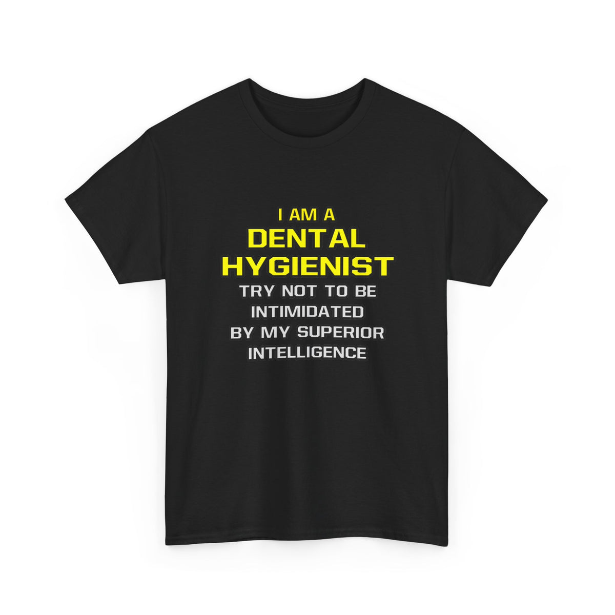 Dental Hygienist...Superior Intelligence - Unisex Heavy Cotton Tee