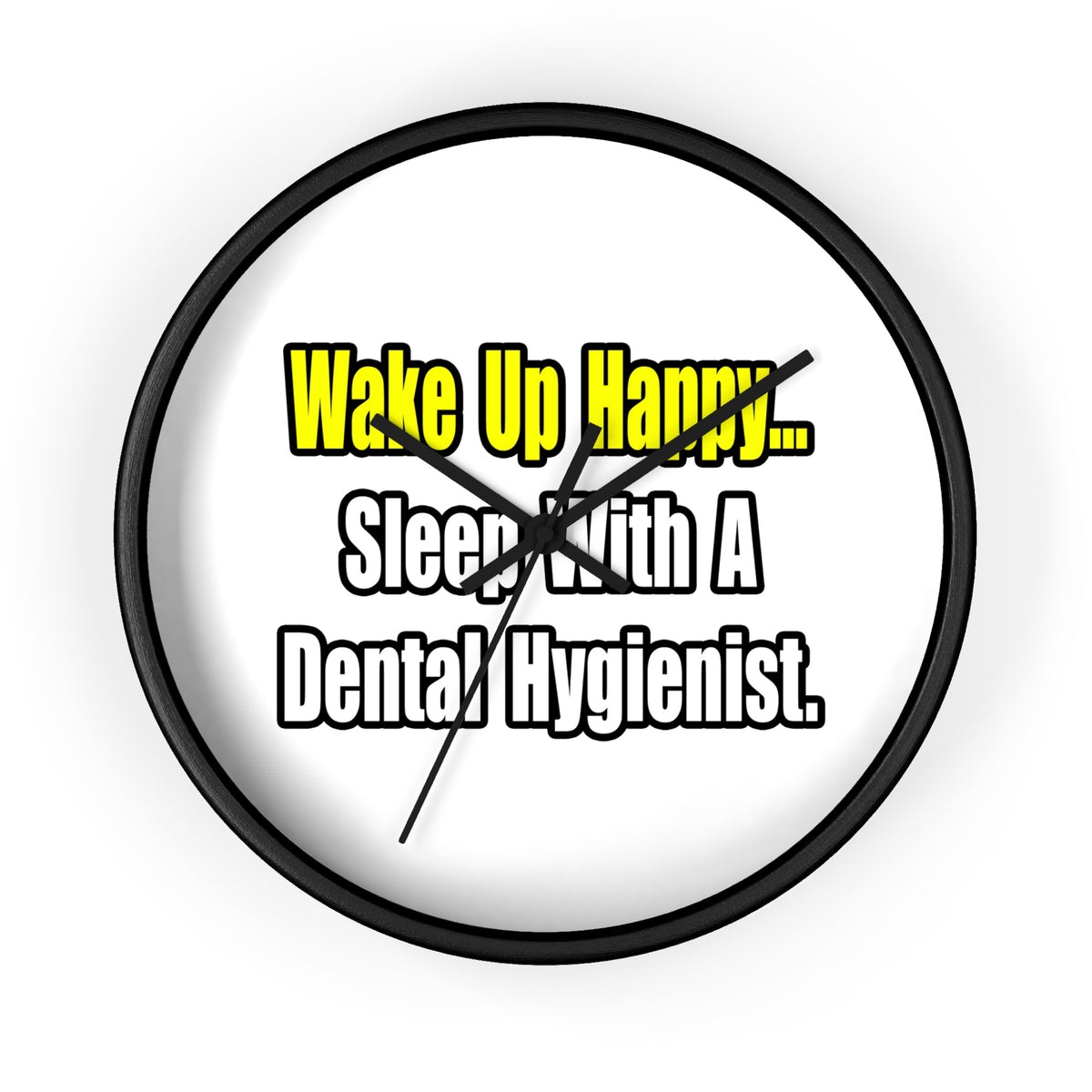 Sleep With A Dental Hygienist - Wall Clock