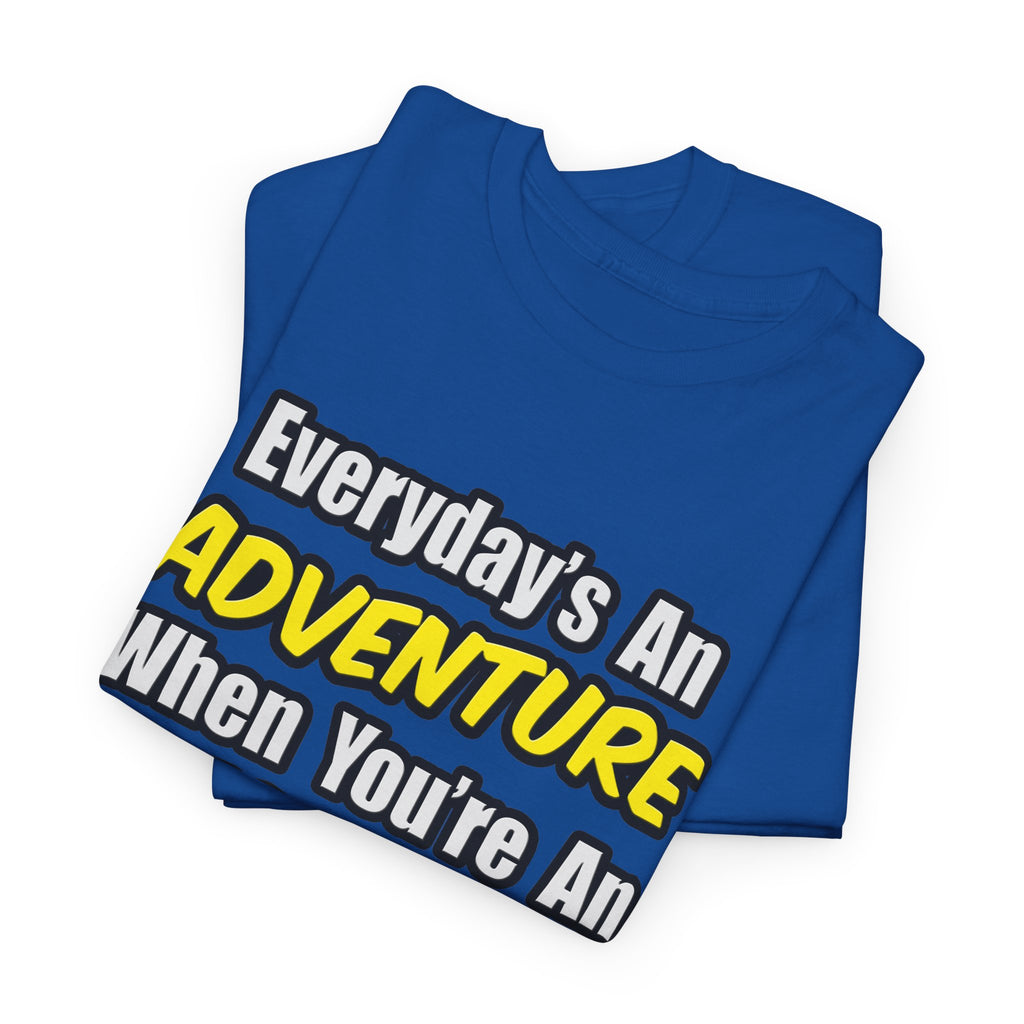 Everyday's An Adventure...Electrical Engineer - Unisex Heavy Cotton Tee