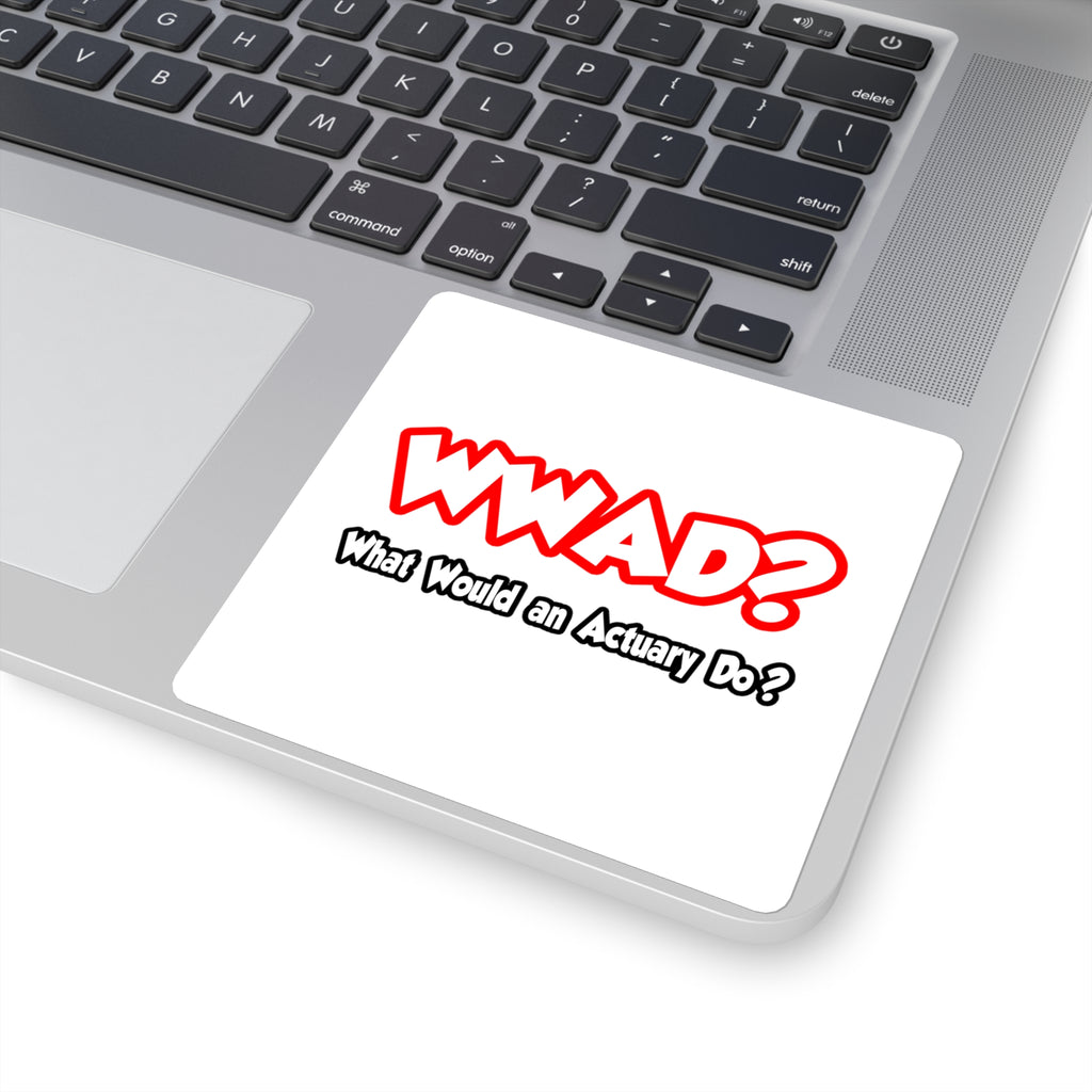 WWAD...What Would an Actuary Do - Square Stickers