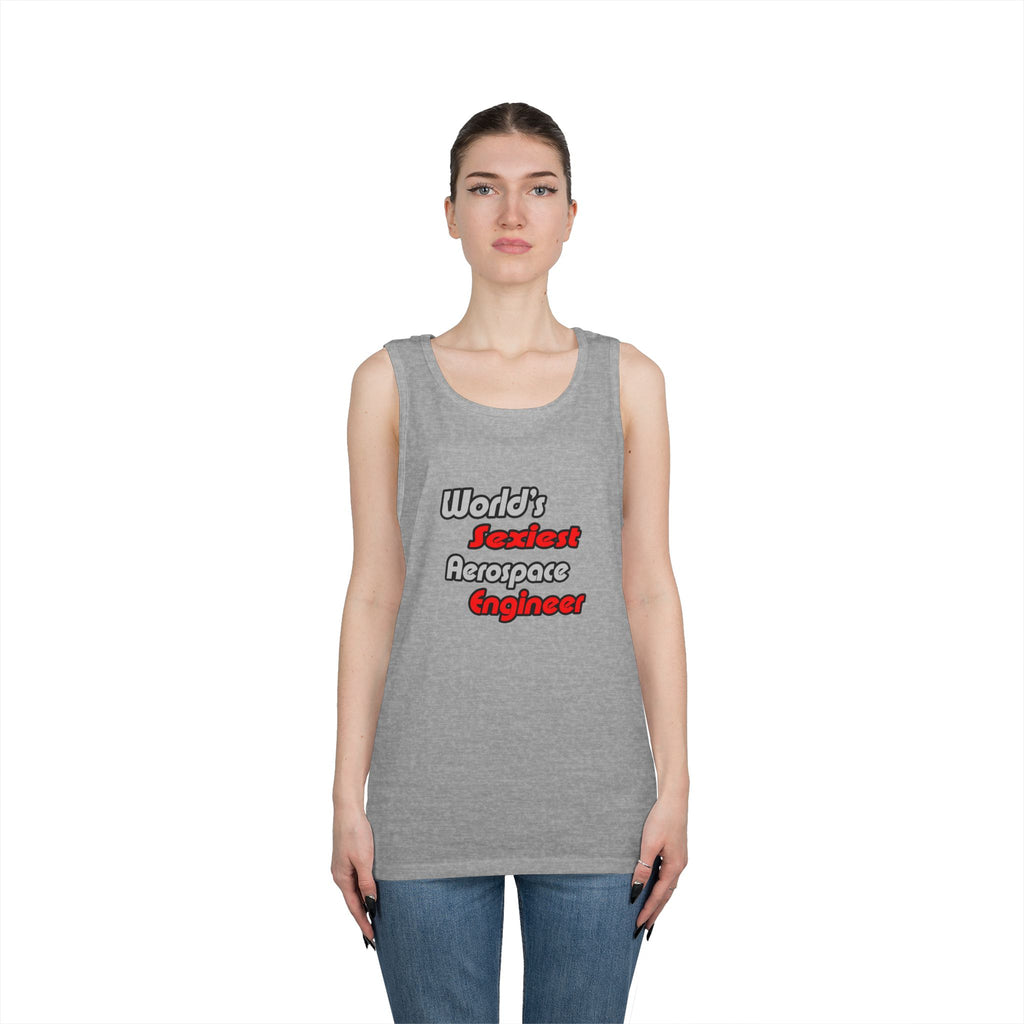 World's Sexiest Aerospace Engineer - Unisex Heavy Cotton Tank Top