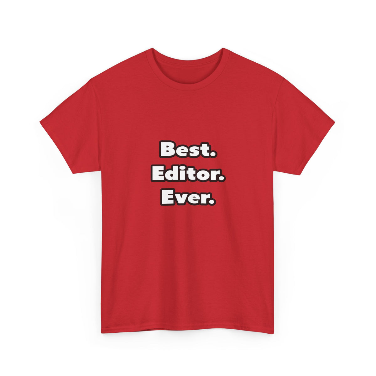 Best. Editor. Ever - Unisex Heavy Cotton Tee