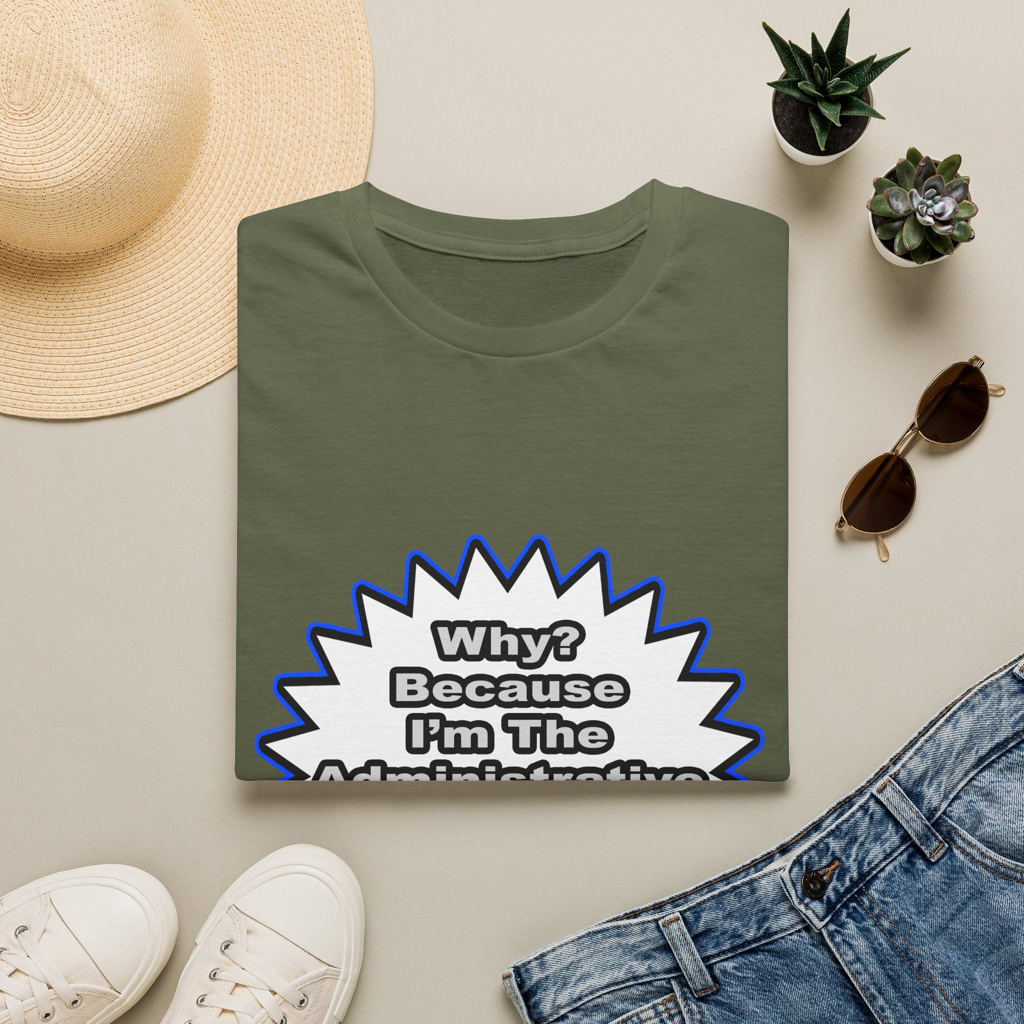 Administrative Assistant...Because I Said So - Unisex Softstyle T-Shirt