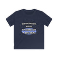 Orthopaedic Nurse ... I'm Kind of a Big Deal - Kids Softstyle Tee