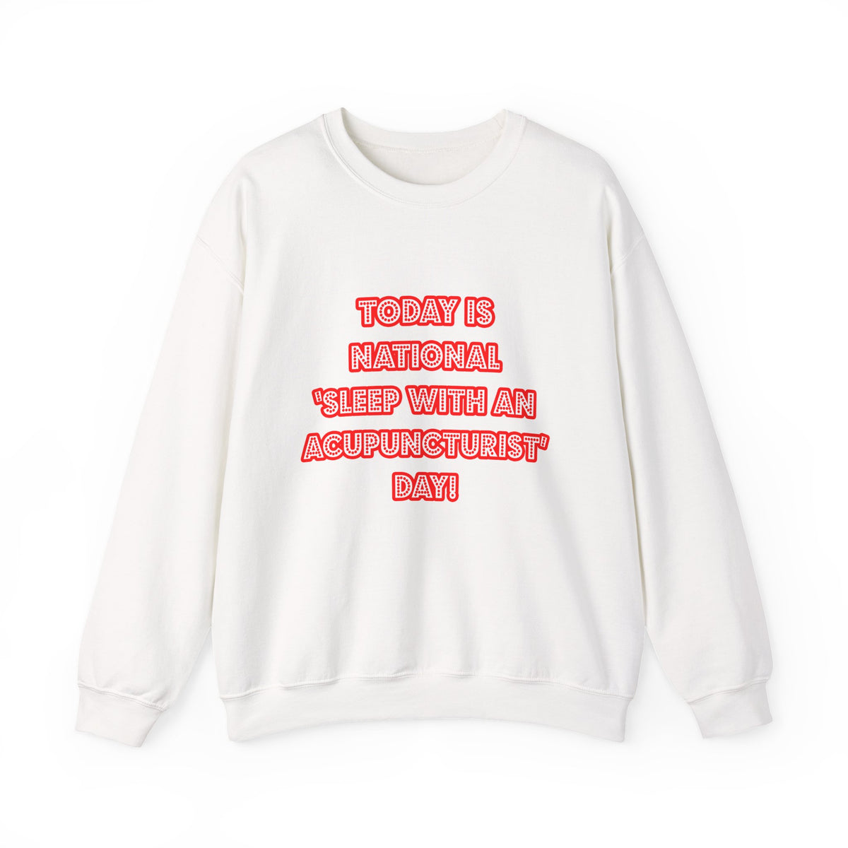National 'Sleep With an Acupuncturist' Day - Unisex Heavy Blend™ Crewneck Sweatshirt