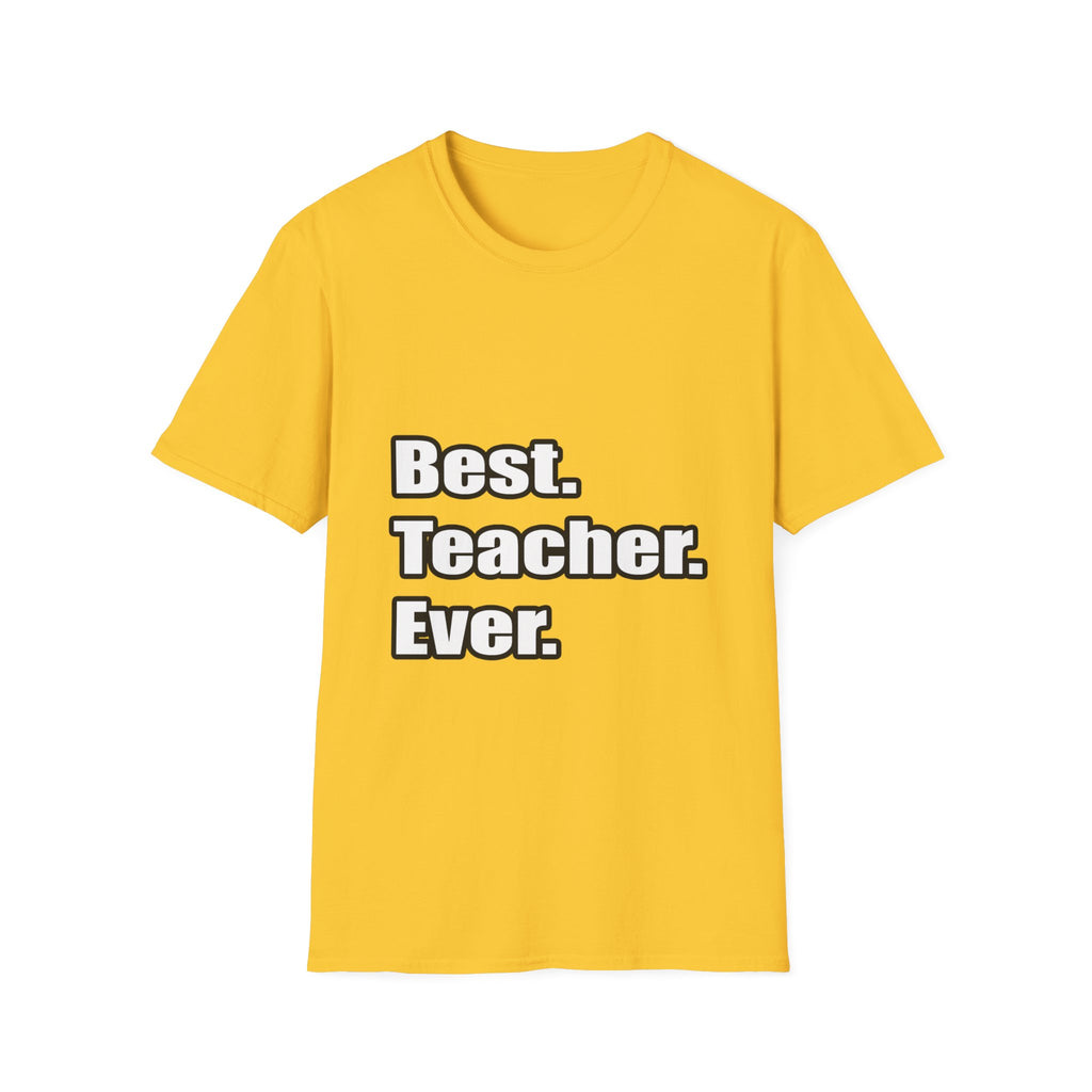 best teacher ever - Unisex Softstyle T-Shirt