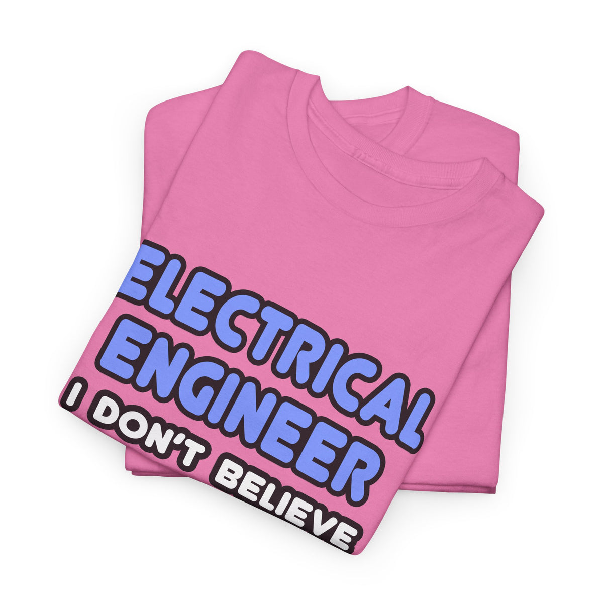 Miracles and Electrical Engineers - Unisex Heavy Cotton Tee