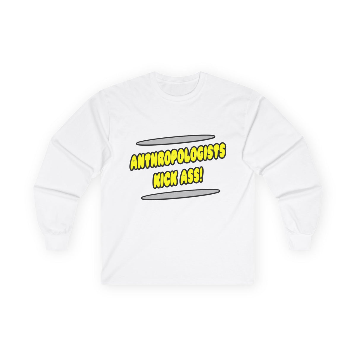 Anthropologists Kick Ass! - Unisex Ultra Cotton Long Sleeve Tee
