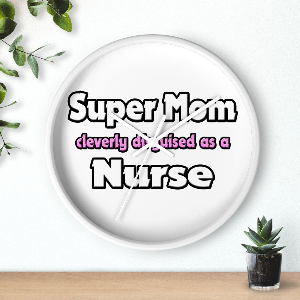 Super Mom ... Nurse - Wall Clock