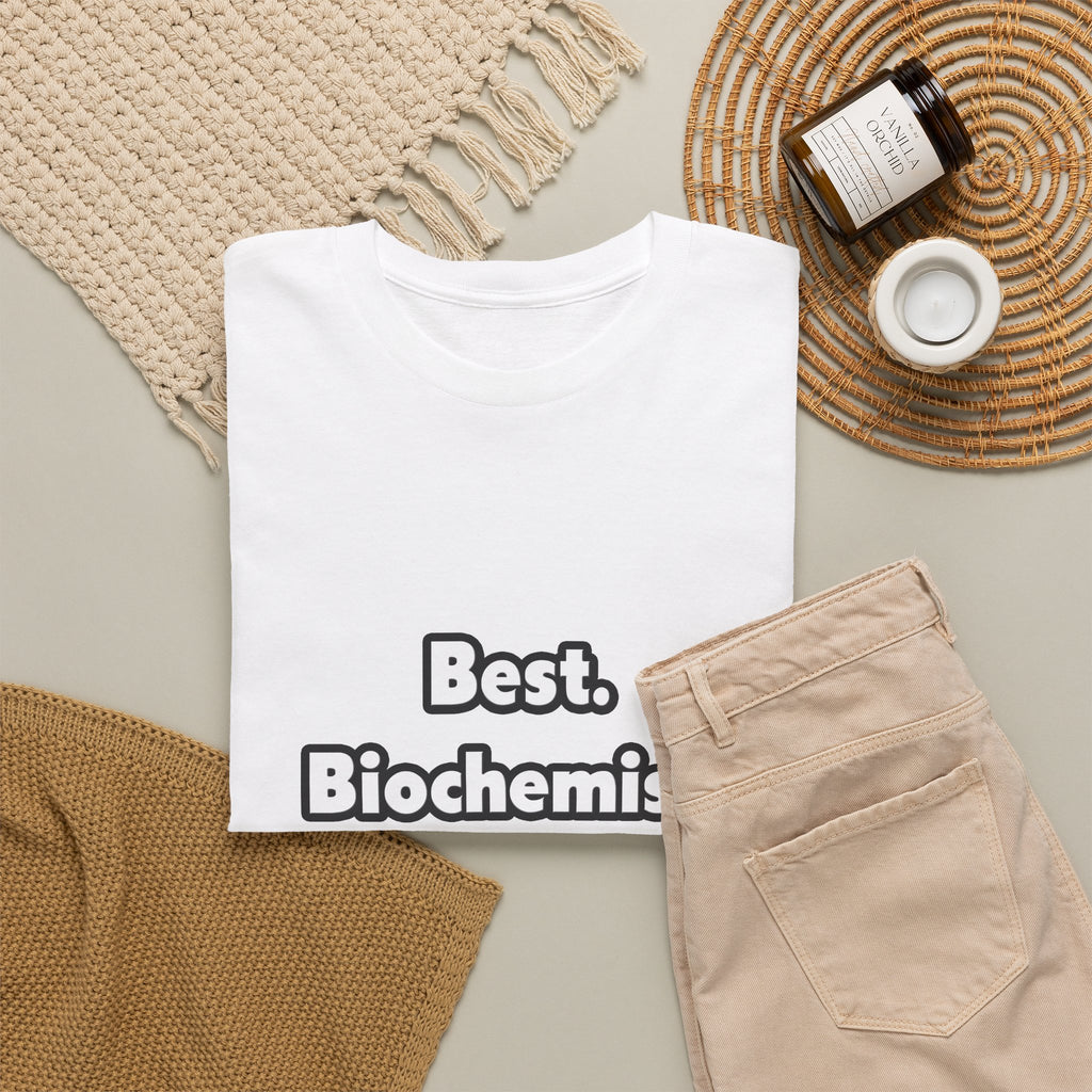 Best. Biochemist. Ever - Unisex Heavy Cotton Tee