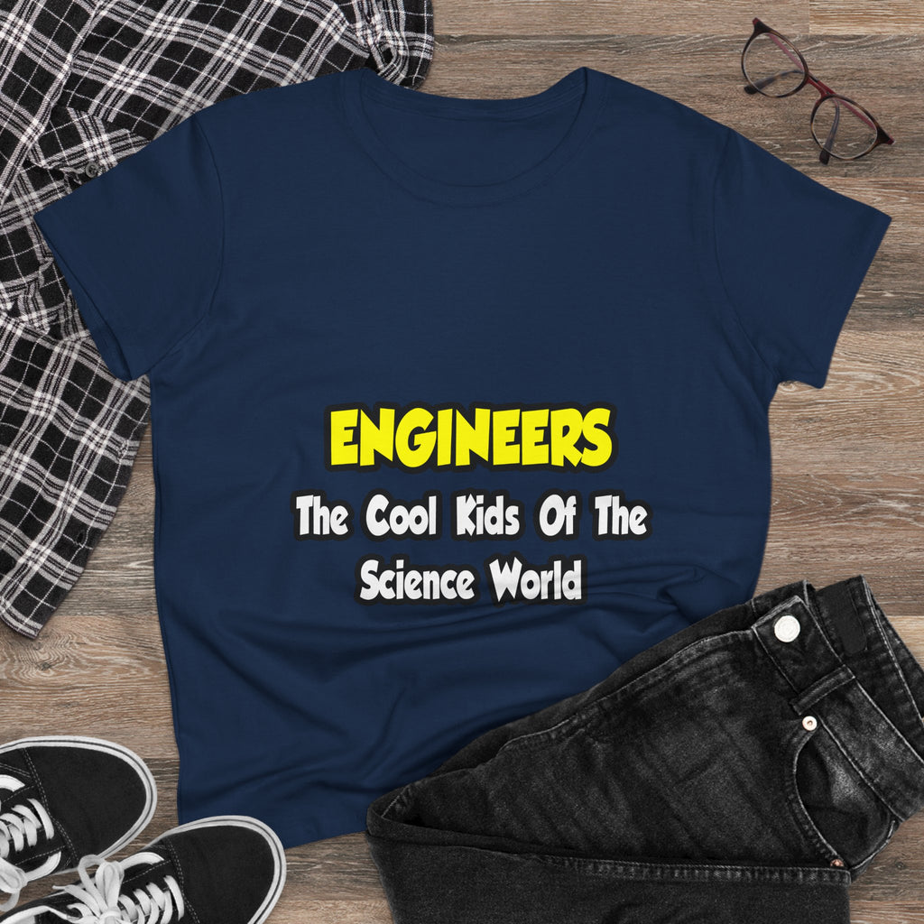 Engineers...Cool Kids of Science World - Women's Midweight Cotton Tee