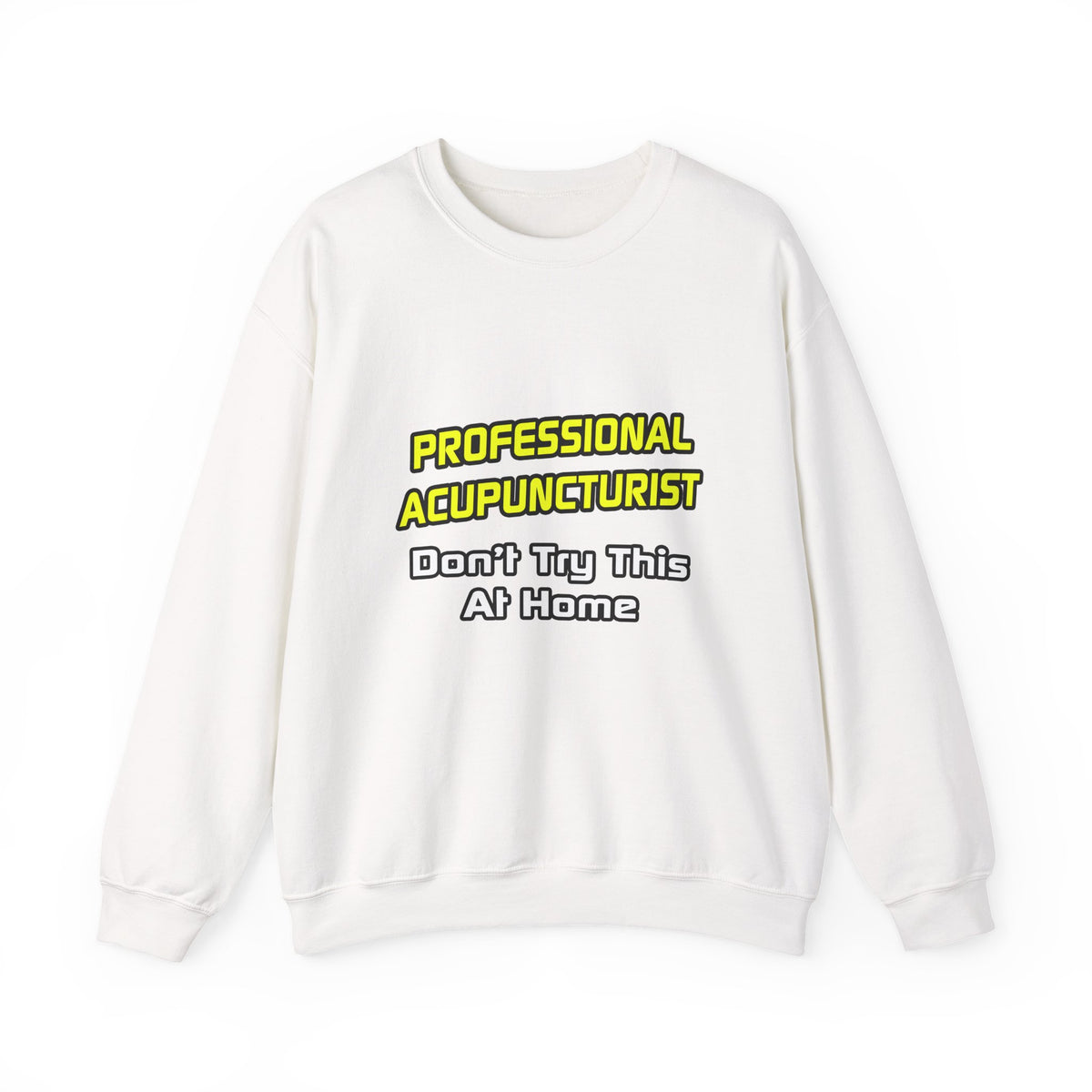 Professional Acupuncturist .. Joke - Unisex Heavy Blend™ Crewneck Sweatshirt