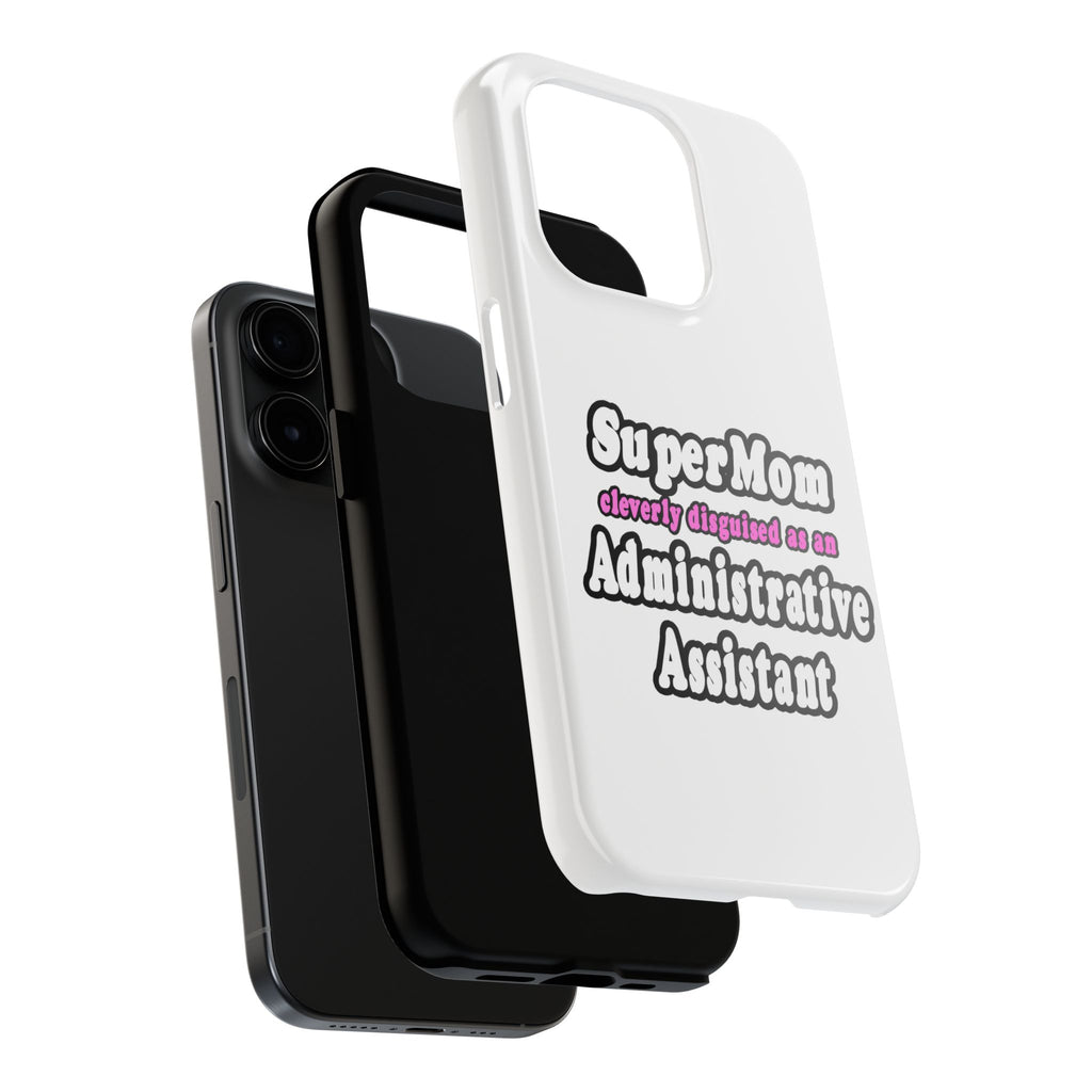 SuperMom...Administrative Assistant - Tough Phone Cases
