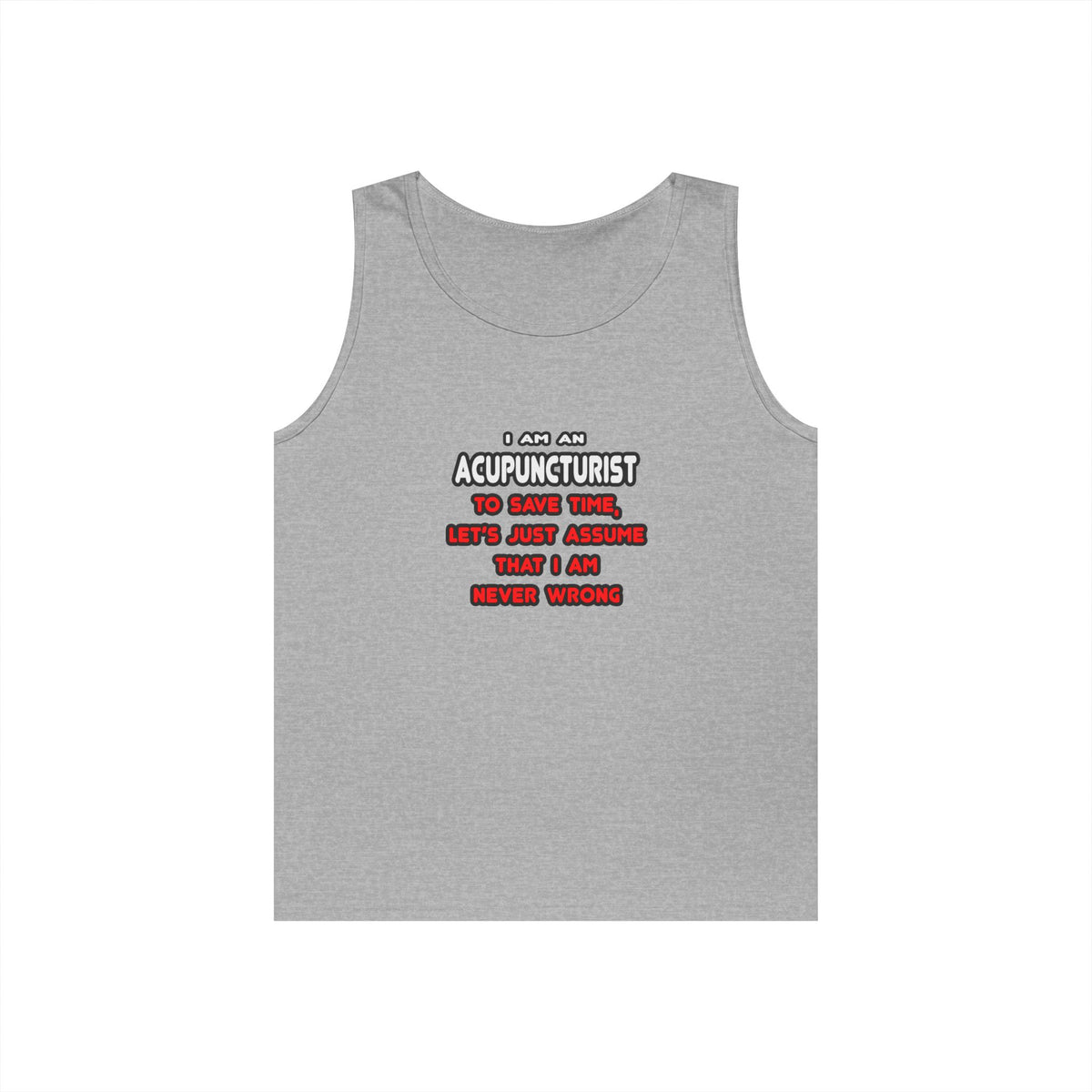 Funny Acupuncturist T Shirts and Gifts - Unisex Heavy Cotton Tank Top