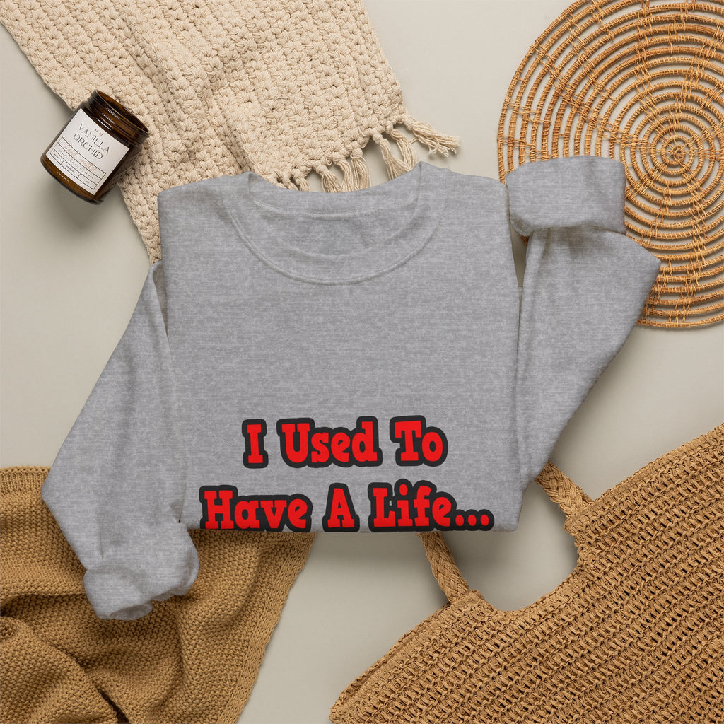 I Used to Have a Life...Nurse - Unisex Heavy Blend™ Crewneck Sweatshirt
