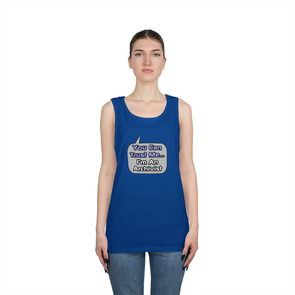 Trust Me .. I'm an Archivist - Unisex Heavy Cotton Tank Top