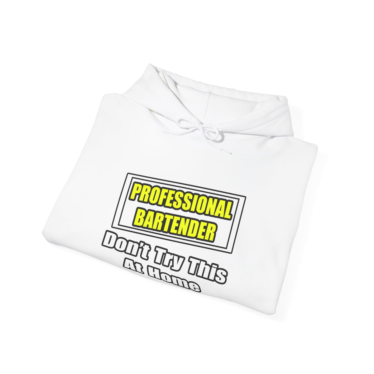 Professional Bartender...Don't Try This At Home - Unisex Heavy Blend™ Hooded Sweatshirt