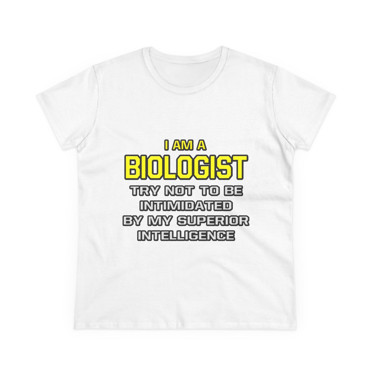 Biologist...Superior Intelligence - Women's Midweight Cotton Tee