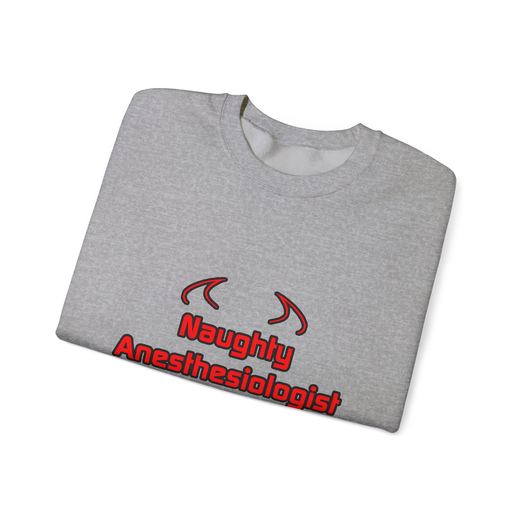 Naughty Anesthesiologist Assistant - Unisex Heavy Blend™ Crewneck Sweatshirt