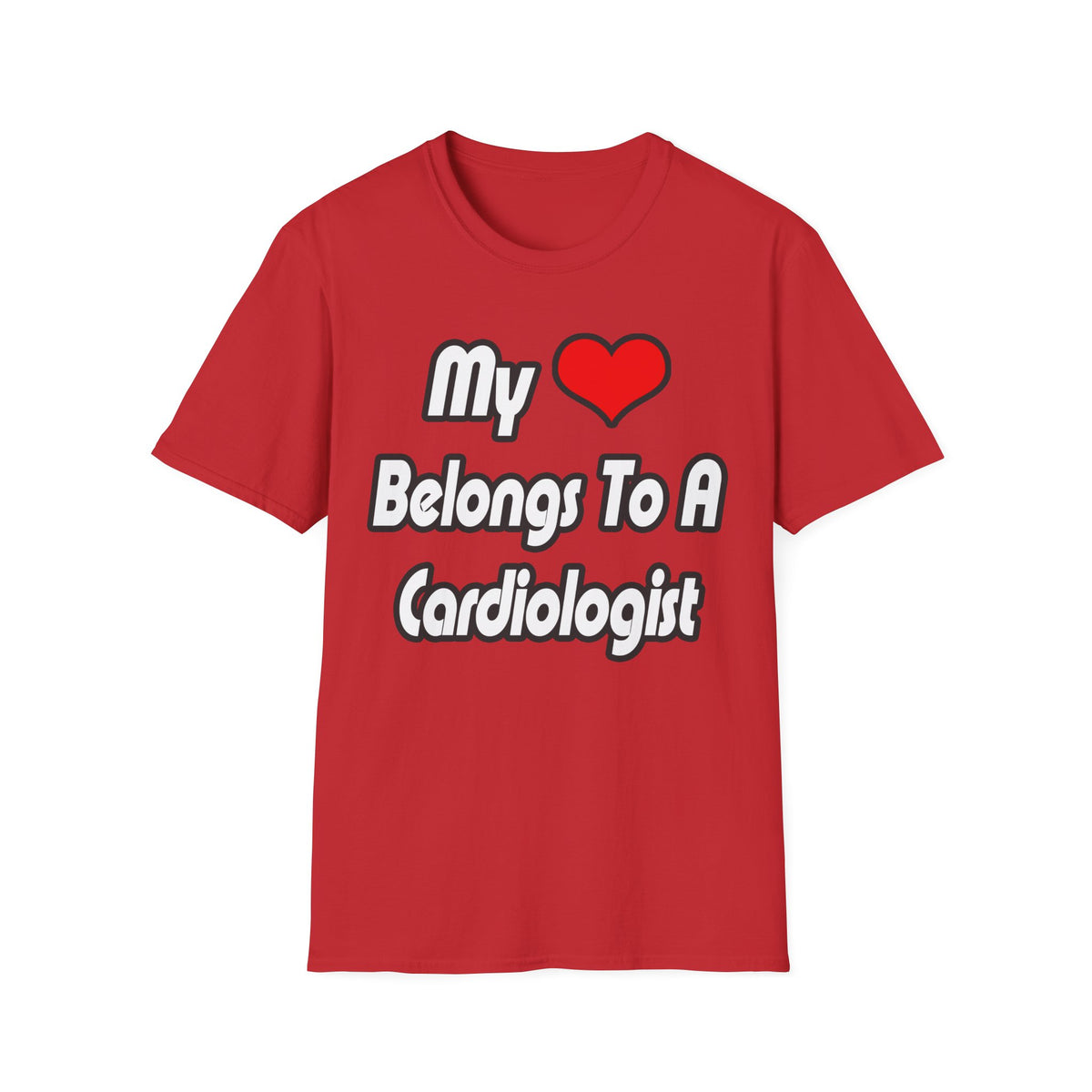 My Heart Belongs To A Cardiologist - Unisex Softstyle T-Shirt