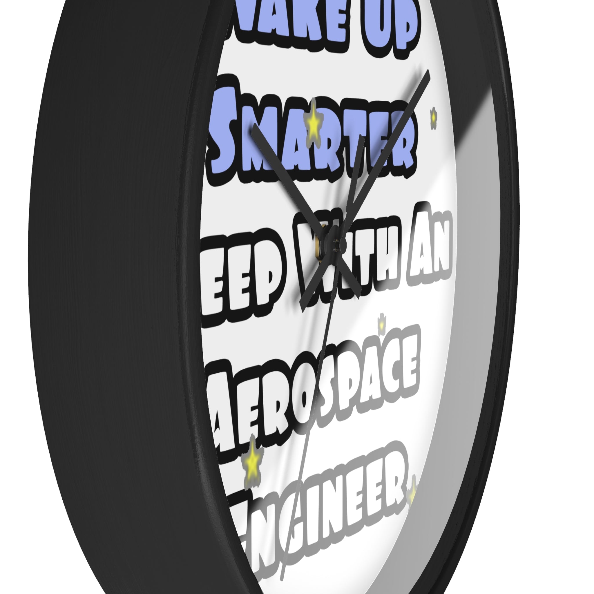 Smarter...Sleep With an Aerospace Engineer - Wall Clock
