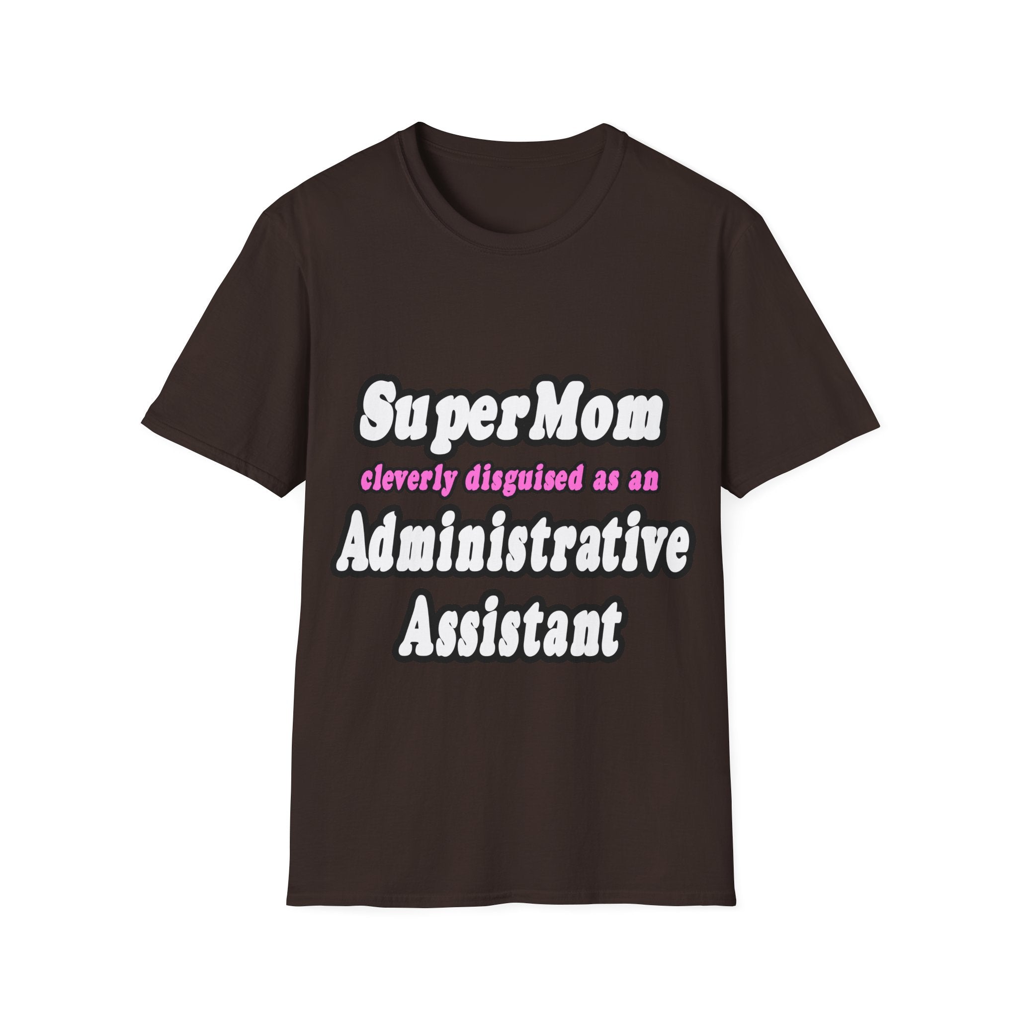 SuperMom...Administrative Assistant - Unisex Softstyle T-Shirt