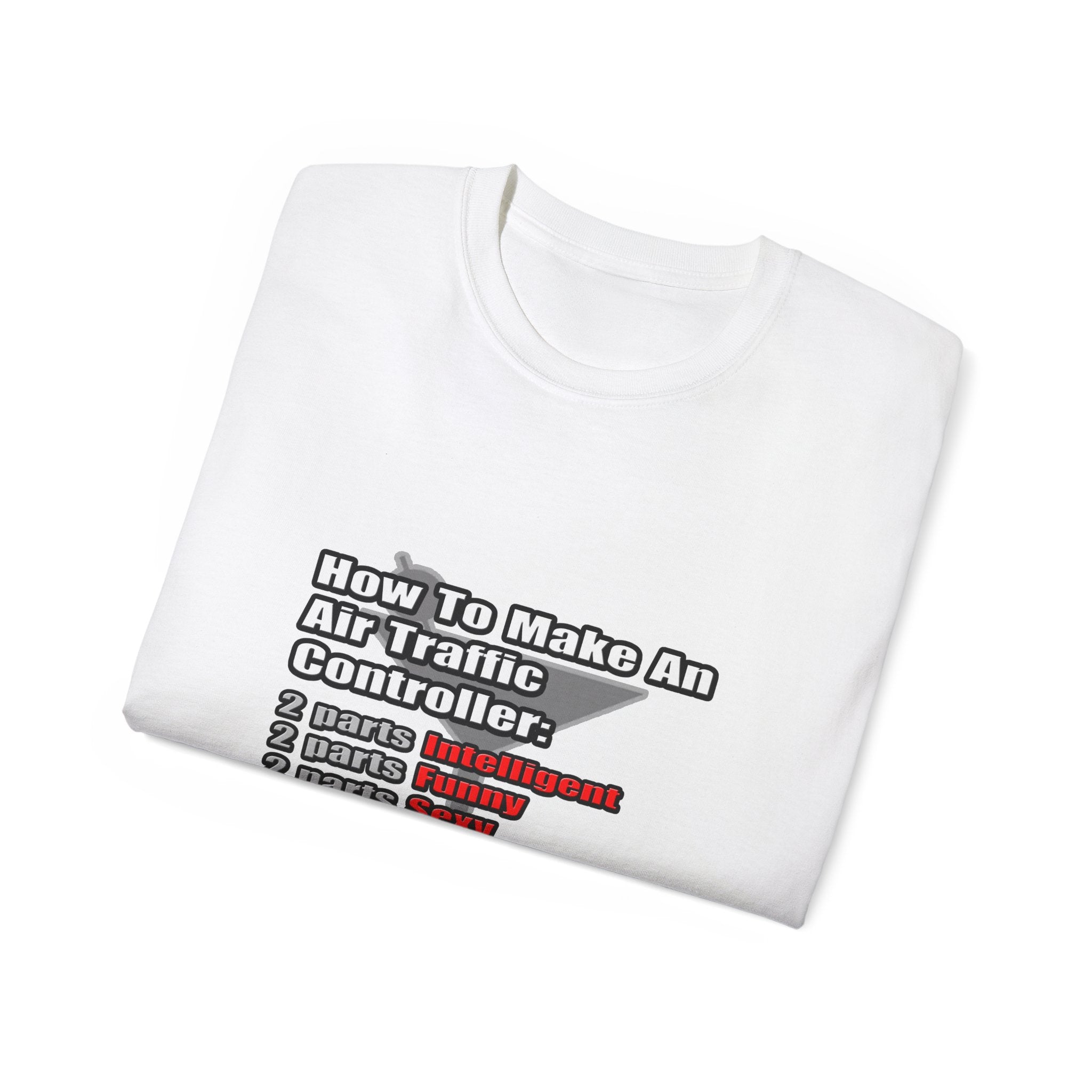 How To Make an Air Traffic Controller - Unisex Ultra Cotton Tee