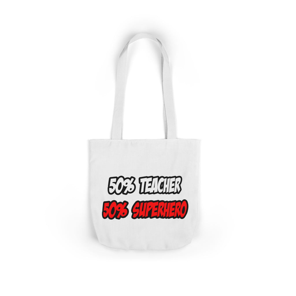 Half Teacher...Half Superhero - Canvas Tote Bag, 5-Color Straps