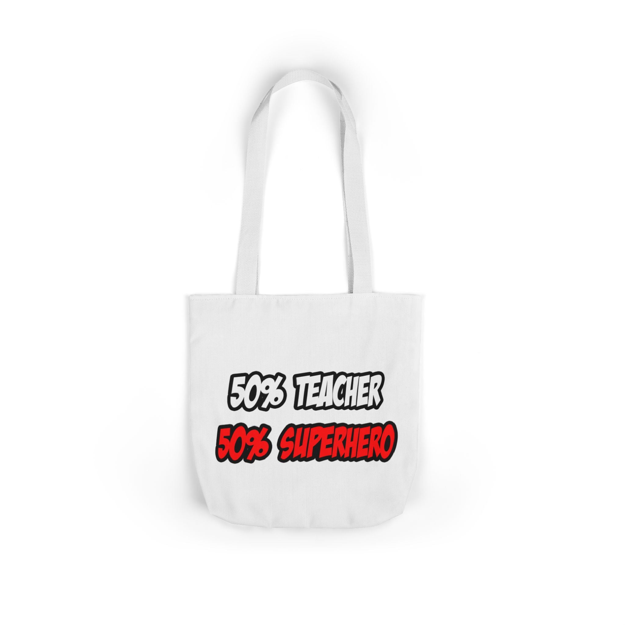 Half Teacher...Half Superhero - Canvas Tote Bag, 5-Color Straps