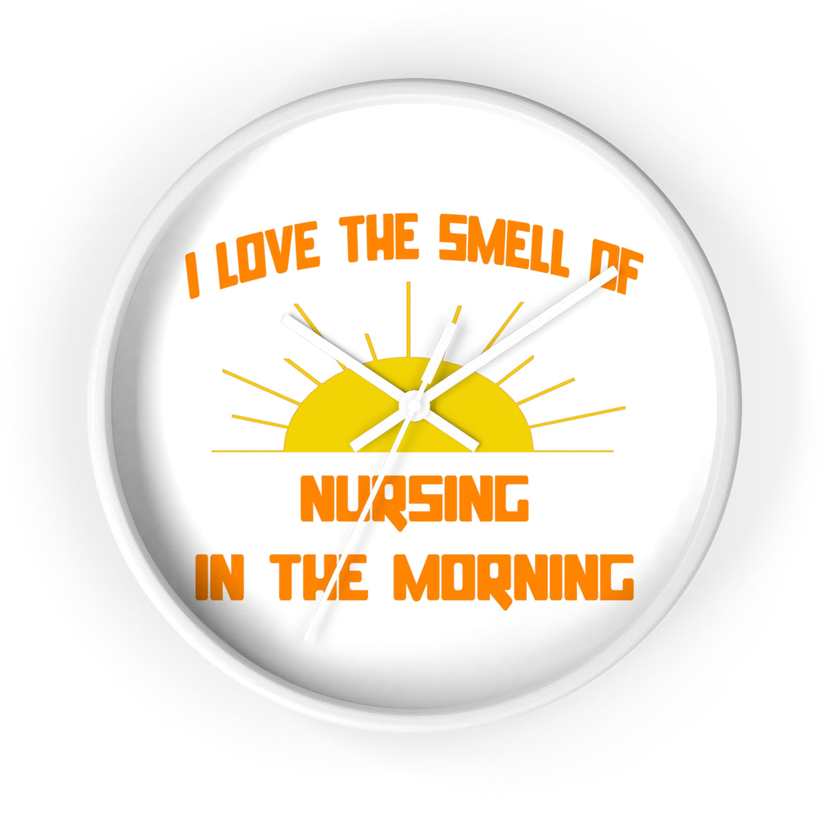 Smell of Nursing in the Morning - Wall Clock