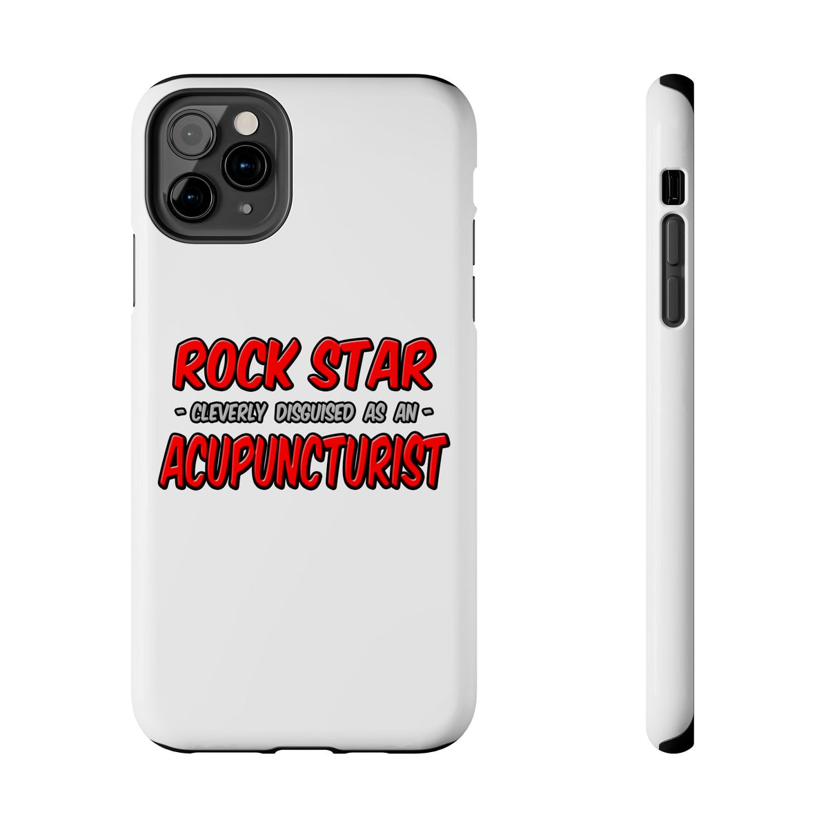 Rock Star .. Acupuncturist - Tough Phone Cases